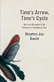 Times Arrow Times Cycle Myth And Metaphor In The Discovery Of Geological Time The Jerusalemharvard Lectures
