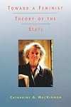Toward a Feminist Theory of the State