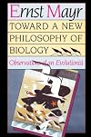 Toward a New Philosophy of Biology: Observations of an Evolutionist