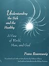 Understanding the Sick and the Healthy: A View of World, Man, and God, With a New Introduction by Hilary Putnam