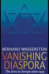 Vanishing Diaspora: The Jews in Europe Since 1945