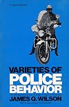 Varieties of police behavior : the management of law and order in eight communities