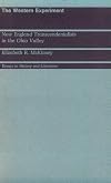 The Western Experiment: New England Transcendentalists in the Ohio Valley (Essays in History and Literature)