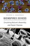 Bioinspired Devices Emulating Natures Assembly And Repair Process