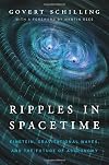 Ripples in Spacetime: Einstein, Gravitational Waves, and the Future of Astronomy