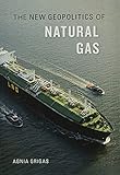 The New Geopolitics Of Natural Gas