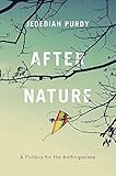 After Nature A Politics For The Anthropocene
