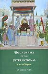 Boundaries of the International: Law and Empire