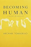 Becoming Human A Theory Of Ontogeny