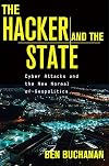 The Hacker and the State: Cyber Attacks and the New Normal of Geopolitics