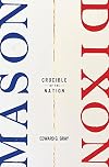 Mason-Dixon: Crucible of the Nation