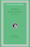 Appian's Roman History in Four Volumes. I: Books 1-8.1