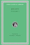 The Works of the Emperor Julian, Volume I