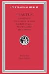 Plautus: Amphitryon. The Comedy of Asses. The Pot of Gold. The Two Bacchises. The Captives (Loeb Classical Library) (Volume I) (English and Latin Edition)