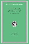 The Greek Anthology, Books 1-6 (Volume I)