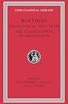 The Theological Tractates / The Consolation of Philosophy