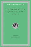 Theophrastus Enquiry into Plants, II, Books 6-9. On Odours. Weather Signs
