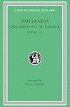 Pausanias: Description of Greece, Volume I, Books 1-2: Attica and Corinth (Loeb Classical Library No. 93)