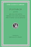 Lives, Volume X: Agis and Cleomenes. Tiberius and Gaius Gracchus. Philopoemen and Flamininus [Loeb]