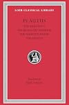 Plautus: The Merchant. The Braggart Warrior. The Haunted House. The Persian. (Loeb Classical Library No. 163)