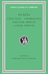 Plato IV: Cratylus ; Parmenides ; Greater Hippias ; Lesser Hippias