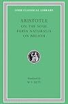 On the Soul ; Short Physical Treatises; On Breath