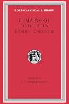 Remains of Old Latin, Volume I (Loeb Classical Library No. 294)
