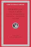 Remains of Old Latin, Volume II, Livius Andronicus. Naevius. (Loeb Classical Library No. 314)