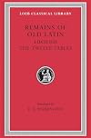 Remains of Old Latin, Volume III: Lucilius, The Twelve Tables