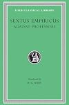 Sextus Empiricus IV: Against the Professors (Loeb Classical Library No. 382)
