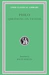 Philo: Questions on Exodus. (Loeb Classical Library No. 401)