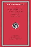 Columella: On Agriculture, Volume III, Books 10-12. On Trees (Loeb Classical Library No. 408)