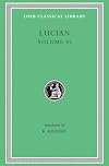 Lucian: Volume VI (Loeb Classical Library 430)