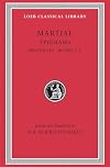 Epigrams, Volume I: Spectacles, Books 1-5 (Loeb Classical Library)