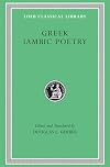 Greek Iambic Poetry: From the Seventh to the Fifth Centuries B.C.