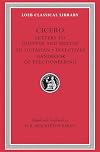 Cicero: Letters to Quintus and Brutus. Letter Fragments. Letter to Octavian. Invectives. Handbook of Electioneering; D. Letters (Loeb Classical Library No. 462)