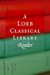 A Loeb Classical Library Reader