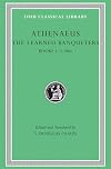 Athenaeus: The Deipnosophists, Volume I, Books 1-3.106e (Loeb Classical Library No. 204)