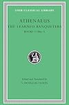 The Learned Banqueters, Volume II: Books 3.106e-5 (Loeb Classical Library)