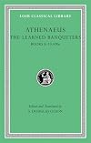 Athenaeus: The Deipnosophists, Volume IV, Books 8-10 (Loeb Classical Library No. 235)