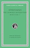 The Learned Banqueters, V, Books 10.420e-11 (Loeb Classical Library) (Volume V)
