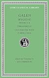 Galen: Hygiene, Volume II: Books 5β6. Thrasybulus. On Exercise with a Small Ball (Loeb Classical Library No. 536)