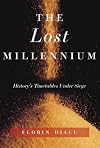 The Lost Millennium: History's Timetables Under Siege