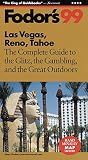 Las Vegas Reno Tahoe 99 The Complete Guide To The City The Gambling And The Great Outdoors Fodors Gold Guides