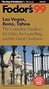 Las Vegas, Reno, Tahoe '99: The Complete Guide to the City, the Gambling and the Great Outdoors (Fodor's Gold Guides)
