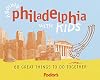 Fodor's Around Philadelphia with Kids, 1st Edition: 68 Great Things to Do Together (Fodor's Around the City With Kids)