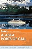Fodors Alaska Ports Of Call Fullcolor Travel Guide