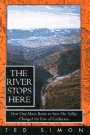 The river stops here : how one man's battle to save his valley changed the fate of California
