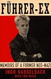 Führer-Ex: Memoirs of a Former Neo-Nazi