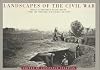 Landscapes Of The Civil War: Newly Discovered Photographs from the Medford Historical Society